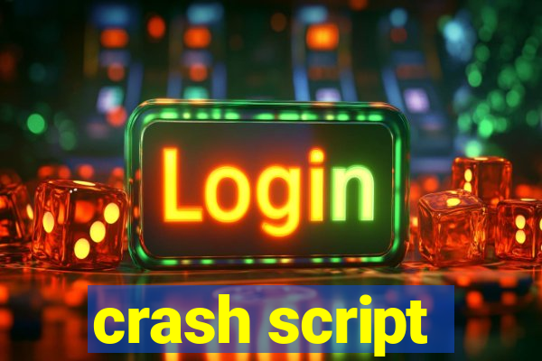 crash script